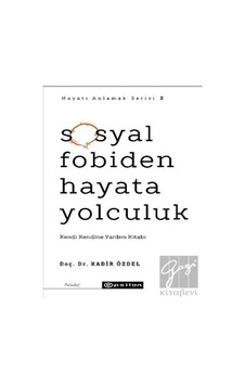 Sosyal Fobiden Hayata Yolculuk - Hayatı Anlamak Serisi 2 - Epsilon Yayınevi