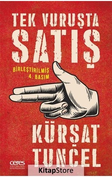 Tek Vuruşta Satış / Kürşat Tuncel Tek Vuruşta Satış / Kürşat Tuncel