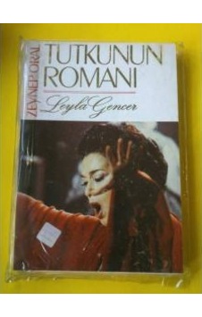 Tutkunun Romanı Leyla Gencer Tutkunun Romanı Leyla Gencer