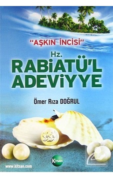 Aşkın İncisi Hz. Rabiatü'l Adeviye / Ömer Rıza Doğrul 9789758833825