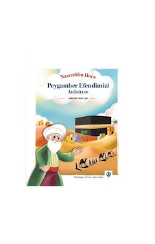 Nasreddin Hoca Peygamberimizi Anlatıyor - Mehmet Nezir Gül - Türkiye Diyanet Vakfı Yayınları Nasreddin Hoca Peygamberimizi Anlatıyor - Mehmet Nezir Gül - Türkiye Diyanet Vakfı Yayınları