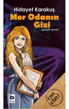Mor Odanın Gizi - Hidayet Karakuş - Bilgi Yayınevi