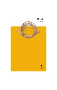 Telaş / Enis Akın Telaş / Enis Akın