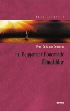 Hz.Peygamber Döneminde Münafıklar Adnan Demircan
