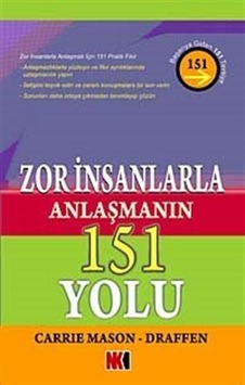 Zor İnsanlarla Anlaşmanın 151 Yolu / Carrie Mason Draffen Zor İnsanlarla Anlaşmanın 151 Yolu / Carrie Mason Draffen