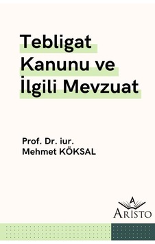Tebligat Kanunu ve İlgili Mevzuat