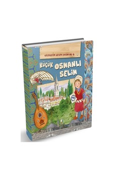 Küçük Osmanlı Selim-Geçmişten Gelen Çocuklar 6 - Eleonora Barsotti - Damla Yayınevi