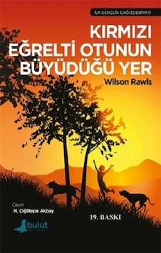 Kırmızı Eğrelti Otunun Büyüdüğü Yer - Wilson Rawls - Bulut Yayınları