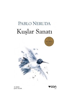 Kuşlar Sanatı - Pablo Neruda - Can Yayınları Kuşlar Sanatı - Pablo Neruda - Can Yayınları