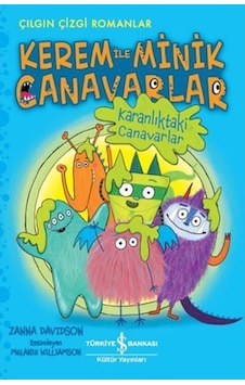 Karanlıktaki Canavarlar:Kerem ile Minik Canavarlar-Çılgın Çizgi Romanlar - Zanna Davidson - İş Bankası Kültür Yayınları Karanlıktaki Canavarlar:Kerem ile Minik Canavarlar-Çılgın Çizgi Romanlar - Zanna Davidson - İş Bankası Kültür Yayınları