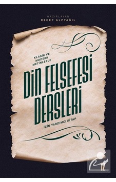 Klasik Ve Modern Metinlerle Din Felsefesi Dersleri İçin Yardım... Klasik Ve Modern Metinlerle Din Felsefesi Dersleri İçin Yardım...