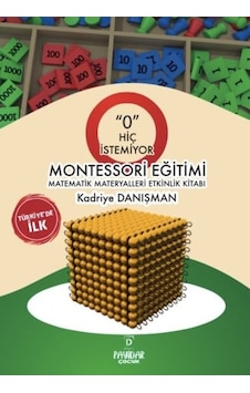 Montessori Eğitimi - Matematik Materyalleri Etkinlik Kitabı - Kadriye Danışman - Payidar Çocuk
