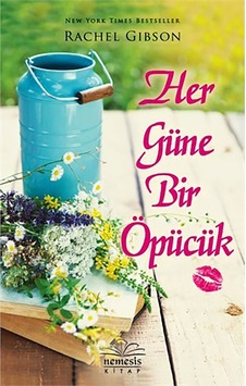Her Güne Bir Öpücük - Rachel Gibson - Nemesis Kitap Her Güne Bir Öpücük - Rachel Gibson - Nemesis Kitap