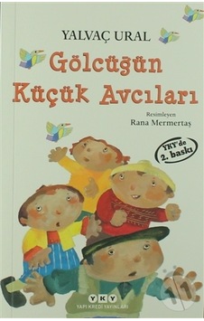 Kitapaktuel-Yapı Kredi Yayınları Gölcüğün Küçük Avcıları Kitapaktuel-Yapı Kredi Yayınları Gölcüğün Küçük Avcıları