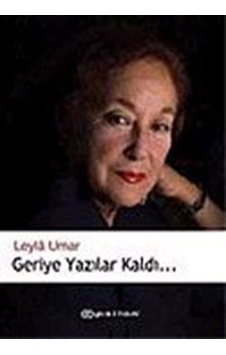 Geriye Yazılar Kaldı / Leyla Umar Geriye Yazılar Kaldı / Leyla Umar