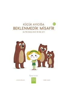 Küçük Ayıcığa Beklenmedik Misafir - Altın Saçlı Kız ve Üç Ayı 3+ Öğrenen Yavrular - Louison Nielman - 1001 Çiçek Küçük Ayıcığa Beklenmedik Misafir - Altın Saçlı Kız ve Üç Ayı 3+ Öğrenen Yavrular - Louison Nielman - 1001 Çiçek