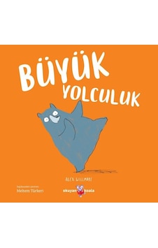 Büyük Yolculuk - Alex Willmore - Okuyan Koala Büyük Yolculuk - Alex Willmore - Okuyan Koala