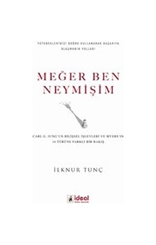 Meğer Ben Neymişim - İlknur Tunç - İdeal Kültür Yayıncılık Meğer Ben Neymişim - İlknur Tunç - İdeal Kültür Yayıncılık