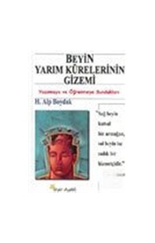 Beyin Yarım Kürelerinin Gizemi / H. Alp Boydak