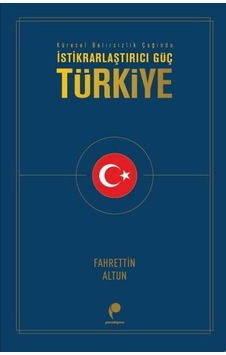 İstikrarlaştırıcı Güç: Türkiye - Fahrettin Altun