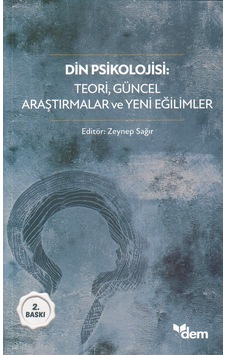 Din Psikolojisi Teori. Güncel Araştırmalar ve Yeni Eğilimler