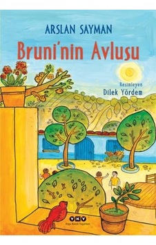 Bruni'nin Avlusu - Arslan Sayman - Yapı Kredi Yayınları