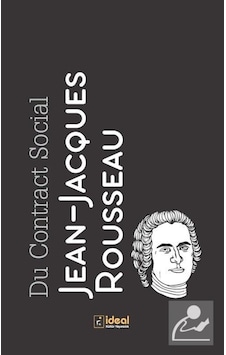 Du Contrat Social Ou Principes Du Droit Politique - Jean Jackques Rousseau - İdeal Kültür Yayıncılık Du Contrat Social Ou Principes Du Droit Politique - Jean Jackques Rousseau - İdeal Kültür Yayıncılık