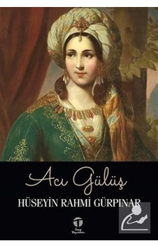 Acı Gülüş - Hüseyin Rahmi Gürpınar - Tema Yayınları Acı Gülüş - Hüseyin Rahmi Gürpınar - Tema Yayınları