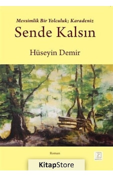 Sende Kalsın - Hüseyin Demir - Zinde Yayınevi Sende Kalsın - Hüseyin Demir - Zinde Yayınevi