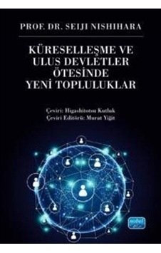 Küreselleşme Ve Ulus Devletler Ötesinde Yeni Topluluklar / Pro... Küreselleşme Ve Ulus Devletler Ötesinde Yeni Topluluklar / Pro...