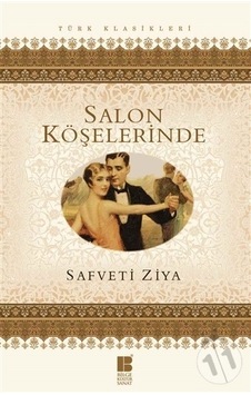 Salon Köşelerinde - Safveti Ziya - Bilge Kültür Sanat Salon Köşelerinde - Safveti Ziya - Bilge Kültür Sanat
