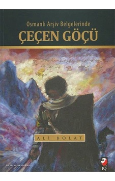 Osmanlı Arşiv Belgelerinde Çeçen Göçü Osmanlı Arşiv Belgelerinde Çeçen Göçü