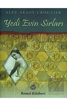 Yedi Evin Sırları - Alev Aksoy Croutier - Remzi Kitabevi Yedi Evin Sırları - Alev Aksoy Croutier - Remzi Kitabevi