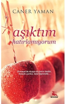 Aşıktım Hatırlamıyorum Caner Yaman (465266349) Aşıktım Hatırlamıyorum Caner Yaman (465266349)