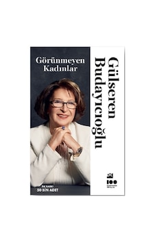 Görünmeyen Kadınlar - Doğan Kitap - Gülseren Budayıcıoğlu Görünmeyen Kadınlar - Doğan Kitap - Gülseren Budayıcıoğlu
