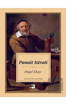 Angel Dayı - Panait Istrati - Olimpos Yayınları