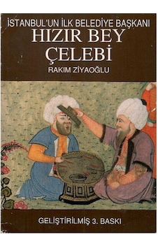 İstanbul'un İlk Belediye Başkanı Hızır Bey Çelebi İmzalı Ve İthaflı İstanbul'un İlk Belediye Başkanı Hızır Bey Çelebi İmzalı Ve İthaflı