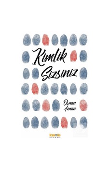 Kimlik Sizsiniz / Osman Azman