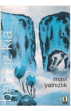 Mavi Yalnızlık - Behruz Kia Mavi Yalnızlık - Behruz Kia