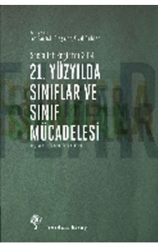 21. Yüzyılda Sınıflar ve Sınıf Mücadelesi- Yordam Kitap 21. Yüzyılda Sınıflar ve Sınıf Mücadelesi- Yordam Kitap
