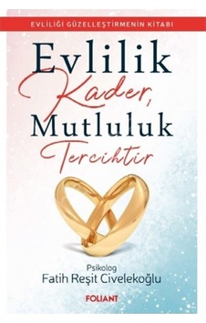 Evlilik Kader Mutluluk Tercihtir