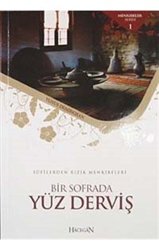 Bir Sofrada Yüz Derviş - Yunus Demirkıran - Hacegan Yayıncılık