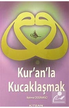 Kur'an'la Kucaklaşmak - Mehmet Doğramacı - Kitsan Yayınevi