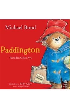 Paddington: Peru'dan Gelen Ayı / Michael Bond
