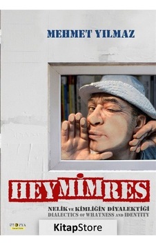Heymimres-Nelik ve Kimliğin Diyalek - Mehmet Yılmaz - Ütopya Yayınevi