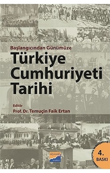 Başlangıcından Günümüze Türkiye Cumhuriyeti Tarihi - Temuçin Faik Ertan - Siyasal Kitabevi
