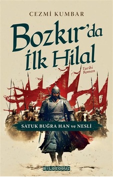 Bozkır'da İlk Hilal & Satuk Buğra Han Ve Nesli / Cezmi Kumbar Bozkır'da İlk Hilal & Satuk Buğra Han Ve Nesli / Cezmi Kumbar