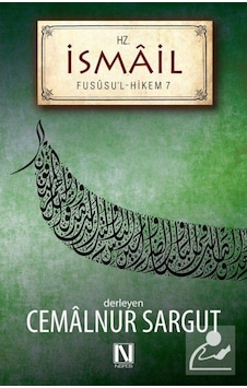 Hz. İsmail / Fususu'l Hikem 7 / Cemalnur Sargut 9786059901185 Hz. İsmail / Fususu'l Hikem 7 / Cemalnur Sargut 9786059901185