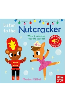 Listen To The Nutcracker With 5 Amazing Real-life Sounds Ciltli Nosy Crow Listen To The Nutcracker With 5 Amazing Real-life Sounds Ciltli Nosy Crow