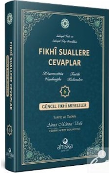 Fıkhi Suallere Cevaplar 6. Cilt - Fatih Kalender - Ahıska Yayınevi Fıkhi Suallere Cevaplar 6. Cilt - Fatih Kalender - Ahıska Yayınevi